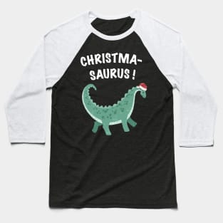 Christma-saurus! Baseball T-Shirt